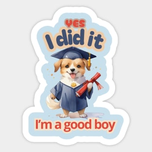 School's out, Yes, i did it! I’m a good boy! Class of 2024, graduation gift, teacher gift, student gift. Sticker